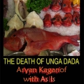 Poster for the Death of Unga Dada, As Is collaboration with Aryan Kaganhof, 2013