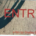 Entry Film by Shelley Barry